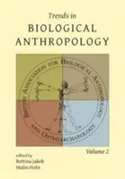 Tendances en anthropologie biologique, volume 2 - Trends in Biological Anthropology, Volume 2