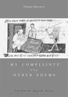 Mon Complet et autres poèmes - 'My Compleinte' and Other Poems