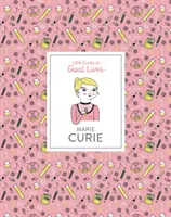 Marie Curie - Les Petits Guides des Grandes Vies - Marie Curie - Little Guides to Great Lives