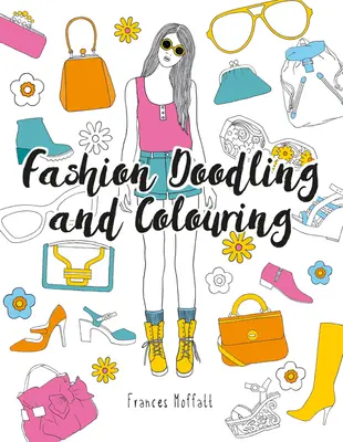 Dessin et coloriage de mode - Fashion Doodling and Colouring