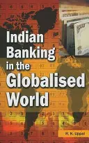 La banque indienne dans le monde globalisé - Indian Banking in the Globalised World