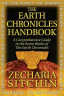 Le manuel des Chroniques de la Terre : Un guide complet des sept livres des Chroniques de la Terre - The Earth Chronicles Handbook: A Comprehensive Guide to the Seven Books of the Earth Chronicles