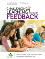 Défier l'apprentissage par la rétroaction - Comment obtenir le type, le ton et la qualité de la rétroaction à chaque fois ? - Challenging Learning Through Feedback - How to Get the Type, Tone and Quality of Feedback Right Every Time