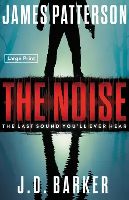 Le bruit : Un thriller - The Noise: A Thriller
