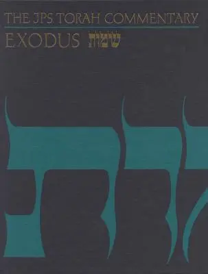 Le Commentaire JPS de la Torah : Exode - The JPS Torah Commentary: Exodus