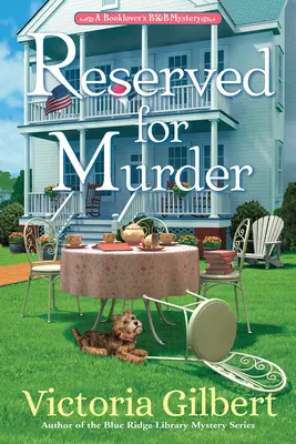 Réservé pour le meurtre : Mystère d'un bouquiniste dans une chambre d'hôte - Reserved for Murder: A Booklover's B&b Mystery