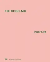 Kiki Kogelnik : Vie intérieure - Kiki Kogelnik: Inner Life