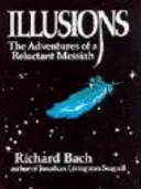 Illusions - Les aventures d'un messie réticent - Illusions - The Adventures of a Reluctant Messiah