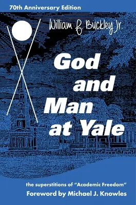 Dieu et l'homme à Yale : Les superstitions de la liberté académique - God and Man at Yale: The Superstitions of 'Academic Freedom'