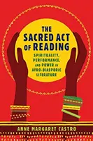 L'acte sacré de la lecture : Spiritualité, performance et pouvoir dans la littérature afro-diasporique - The Sacred Act of Reading: Spirituality, Performance, and Power in Afro-Diasporic Literature