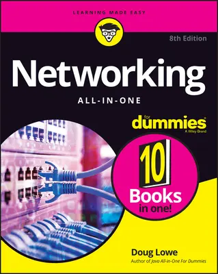 La mise en réseau tout-en-un pour les Nuls - Networking All-In-One for Dummies