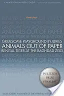 Gruesome Playground Injuries/Animals Out of Paper/Bengal Tiger at the Baghdad Zoo (blessures horribles sur le terrain de jeu/animaux en papier/tigre du Bengale au zoo de Bagdad) : Trois pièces de théâtre - Gruesome Playground Injuries/Animals Out of Paper/Bengal Tiger at the Baghdad Zoo: Three Plays
