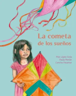 La Cometa de Los Sueos (le cerf-volant des rêves) - La Cometa de Los Sueos (the Kite of Dreams)