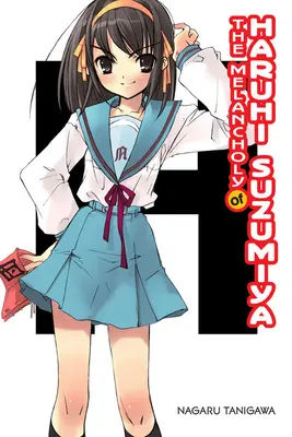 La mélancolie de Haruhi Suzumiya (Light Novel) - The Melancholy of Haruhi Suzumiya (Light Novel)