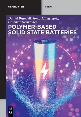 Piles à l'état solide à base de polymères - Polymer-based Solid State Batteries