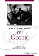 Un nouveau compagnon pour le gothique - A New Companion to the Gothic