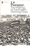 Les origines de la classe ouvrière anglaise - Making of the English Working Class