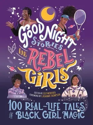 Good Night Stories for Rebel Girls : 100 Real-Life Tales of Black Girl Magic (Histoires de bonne nuit pour filles rebelles : 100 histoires réelles de magie de filles noires), 4 - Good Night Stories for Rebel Girls: 100 Real-Life Tales of Black Girl Magic, 4