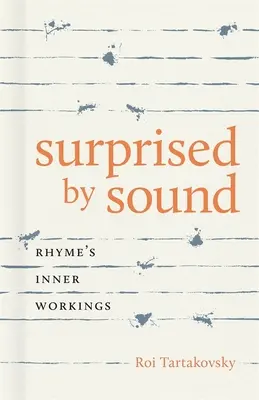 Surpris par le son : Les rouages de la rime - Surprised by Sound: Rhyme's Inner Workings