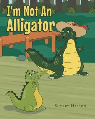 Je ne suis pas un alligator - I'm Not An Alligator