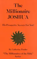 Le millionnaire Josué, ses secrets de prospérité pour vous ! - The Millionaire Joshua, His Prosperity Secrets for You!