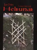 Helrunar : un manuel de magie runique - Helrunar: A Manual of Rune Magick