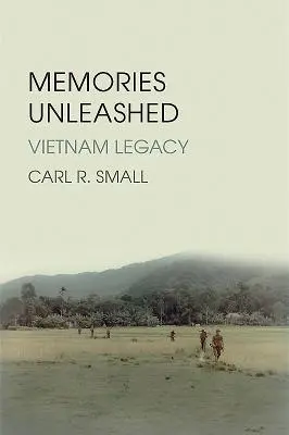 Mémoires déchaînées : L'héritage du Vietnam - Memories Unleashed: Vietnam Legacy