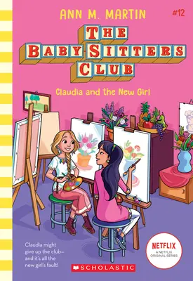 Claudia et la nouvelle fille (le Baby-Sitters Club #12), 12 - Claudia and the New Girl (the Baby-Sitters Club #12), 12