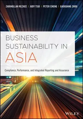 Durabilité des entreprises en Asie : Conformité, performance, rapports intégrés et assurance - Business Sustainability in Asia: Compliance, Performance, and Integrated Reporting and Assurance