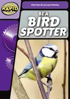 Rapid Phonics Step 3 : Be a Bird Spotter (Non-fiction) - Rapid Phonics Step 3: Be a Bird Spotter (Non-fiction)