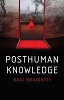 Connaissance posthumaine - Posthuman Knowledge