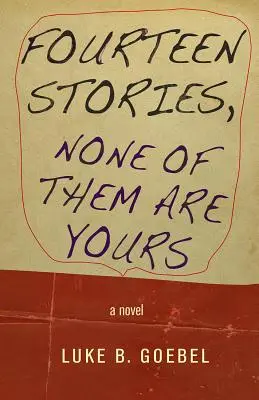 Quatorze histoires, aucune n'est la vôtre - Fourteen Stories, None of Them Are Yours