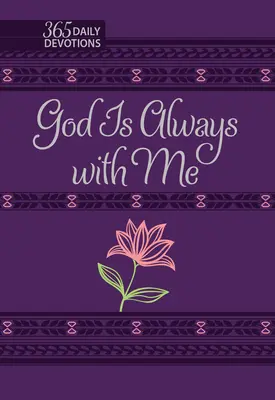 Dieu est toujours avec moi : 365 Devotions quotidiennes - God Is Always with Me: 365 Daily Devotions