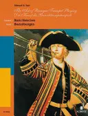 L'art de jouer de la trompette baroque : Volume 1 : Exercices de base - The Art of Baroque Trumpet Playing: Volume 1: Basic Exercises