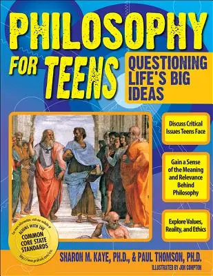 La philosophie pour les adolescents : S'interroger sur les grandes idées de la vie (7e-12e année) - Philosophy for Teens: Questioning Life's Big Ideas (Grades 7-12)