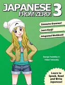 Le japonais à partir de zéro ! 3 : Techniques éprouvées pour apprendre le japonais pour les étudiants et les professionnels - Japanese From Zero! 3: Proven Techniques to Learn Japanese for Students and Professionals