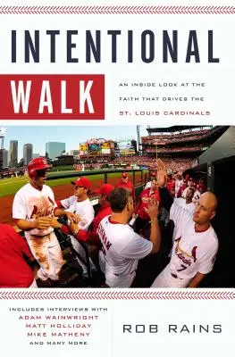 La marche intentionnelle : Un regard de l'intérieur sur la foi qui anime les Cardinals de Saint-Louis - Intentional Walk: An Inside Look at the Faith That Drives the St. Louis Cardinals