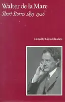 Walter de la Mare, nouvelles 1895-1926 - Walter de la Mare, Short Stories 1895-1926