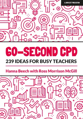 60-Second Cpd : 239 idées pour les enseignants débordés - 60-Second Cpd: 239 Ideas for Busy Teachers