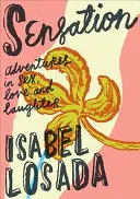 Sensation : Aventures de sexe, d'amour et de rire - Sensation: Adventures in Sex, Love & Laughter
