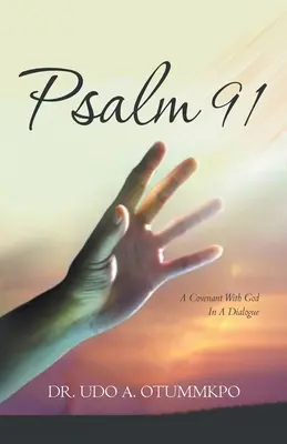 Psaume 91 : Une alliance avec Dieu dans un dialogue - Psalm 91: A Covenant with God in a Dialogue