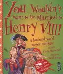 Vous ne voudriez pas être marié à Henry VIII ! - You Wouldn't Want To Be Married To Henry VIII!