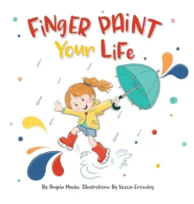 Peindre sa vie au doigt - Finger Paint Your Life