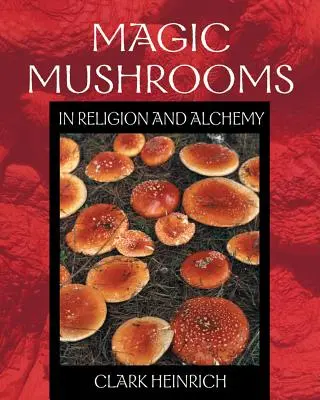 Les champignons magiques dans la religion et l'alchimie - Magic Mushrooms in Religion and Alchemy