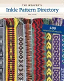 The Weaver's Inkle Pattern Directory (en anglais) - The Weaver's Inkle Pattern Directory