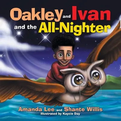 Oakley et Ivan et la nuit blanche - Oakley and Ivan and the All-Nighter