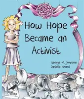 Comment l'espoir est devenu un activiste - How Hope Became an Activist