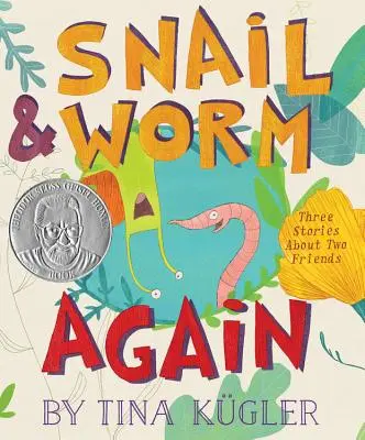 L'escargot et le ver à nouveau : Trois histoires sur deux amis - Snail and Worm Again: Three Stories about Two Friends