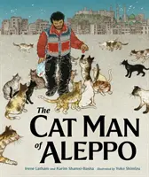 L'homme-chat d'Alep - The Cat Man of Aleppo