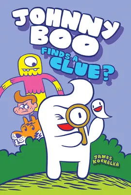 Johnny Boo trouve un indice (Johnny Boo Livre 11) - Johnny Boo Finds a Clue (Johnny Boo Book 11)